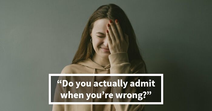 “How Do You Handle Being Wrong?”: This 27-Question Quiz Has The Answer