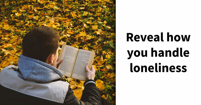 “Are You Actually Comfortable Being Alone?”: Take This 27-Question Quiz To Find Out