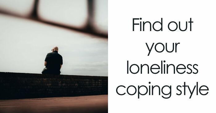 “Are You Actually Comfortable Being Alone?”: Take This 27-Question Quiz To Find Out