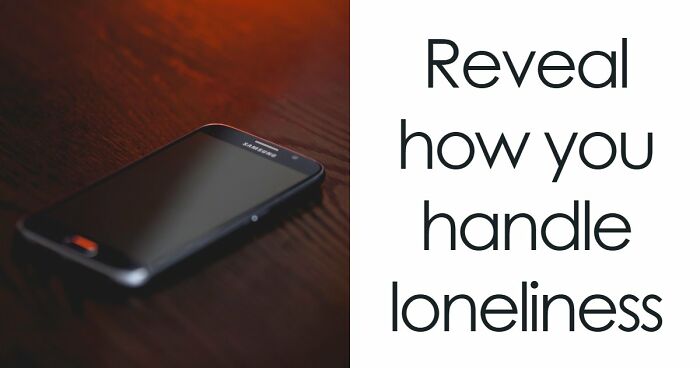 “Are You Actually Comfortable Being Alone?”: Take This 27-Question Quiz To Find Out