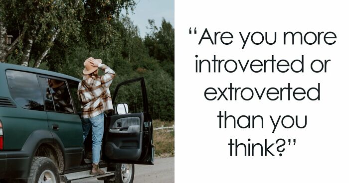 “Where Do You Actually Land On The Extroversion Scale?”: These 27 Questions Have The Answer