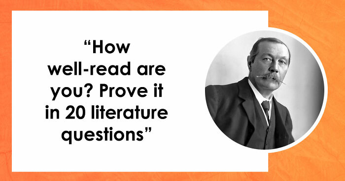 “How Well-Read Are You?”: Prove Yourself By Acing This 20-Question Literature Quiz