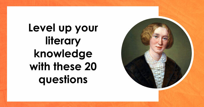 “How Well-Read Are You?”: Prove Yourself By Acing This 20-Question Literature Quiz