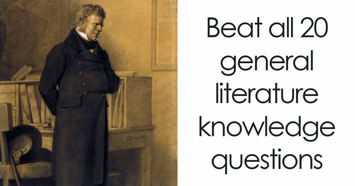 “How Well-Read Are You?”: Prove Yourself By Acing This 20-Question Literature Quiz