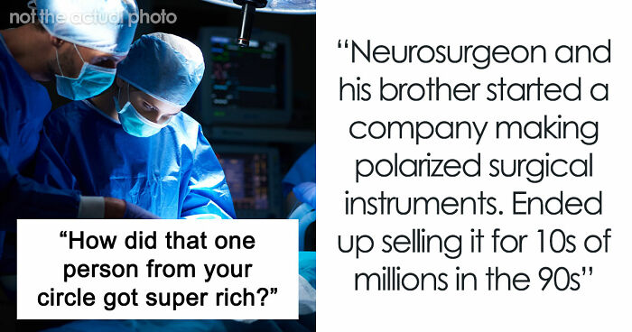 79 Stories Of How People Got Rich In Ways That Seemed Impossible Until They Worked
