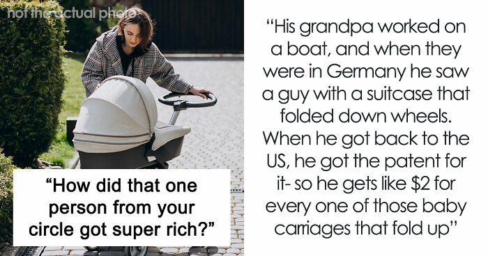 79 Stories Of How People Got Rich In Ways That Seemed Impossible Until They Worked