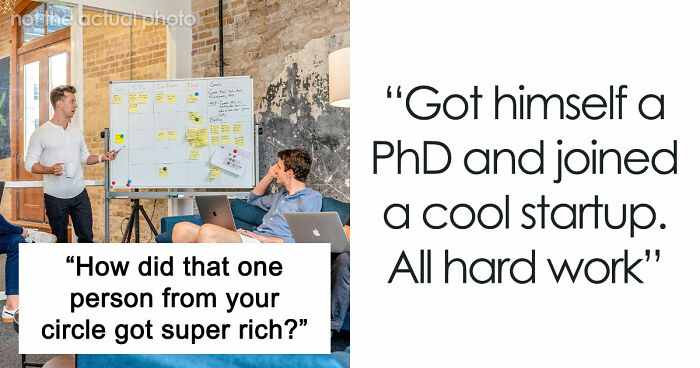 79 Stories Of How People Got Rich In Ways That Seemed Impossible Until They Worked