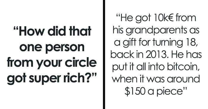 79 Stories Of How People Got Rich In Ways That Seemed Impossible Until They Worked