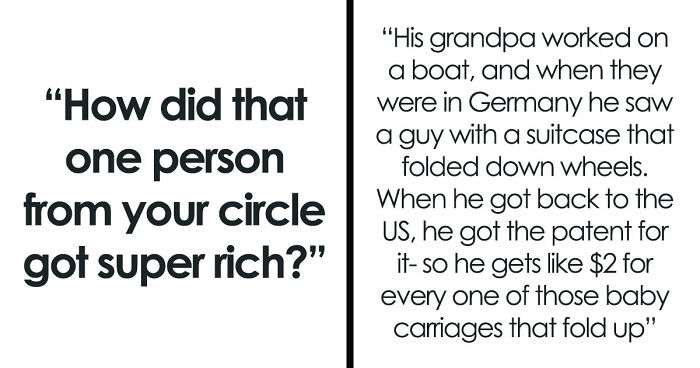 79 Stories Of How People Got Rich In Ways That Seemed Impossible Until They Worked