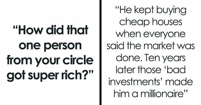 79 Stories Of How People Got Rich In Ways That Seemed Impossible Until They Worked