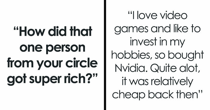 79 Stories Of How People Got Rich In Ways That Seemed Impossible Until They Worked
