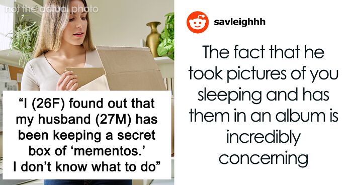 People Are Worried For This Woman Who Finds Husband’s Memory Box And It Reveals His Stalkerish Tendencies