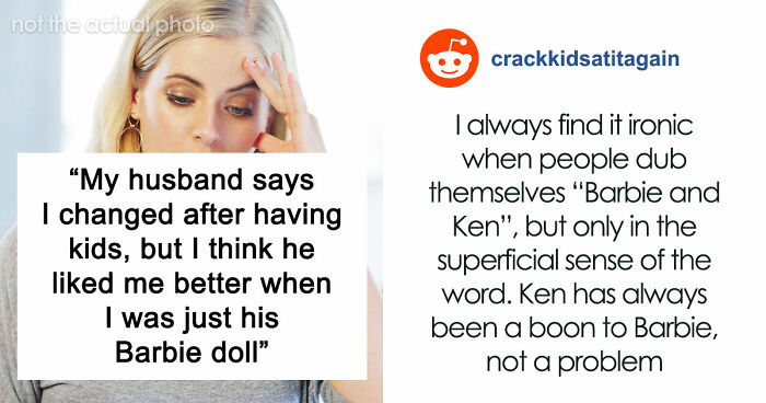 Husband Can’t Believe Wife Isn’t The Same “Barbie” He Married, Throws A Tantrum