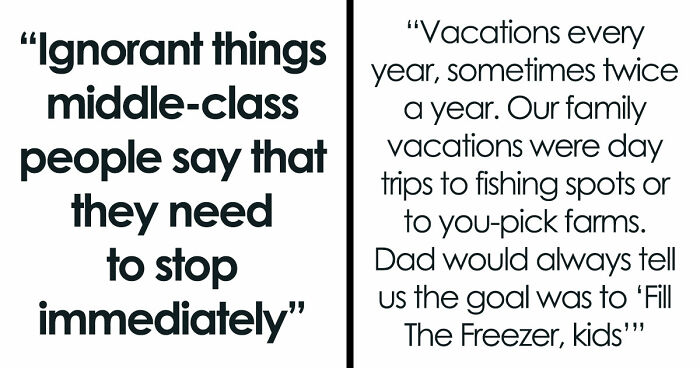 56 Ignorant Things Middle-Class People Say That They Need To Stop Immediately
