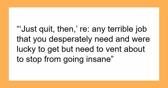 56 Ignorant Things Middle-Class People Say That They Need To Stop Immediately