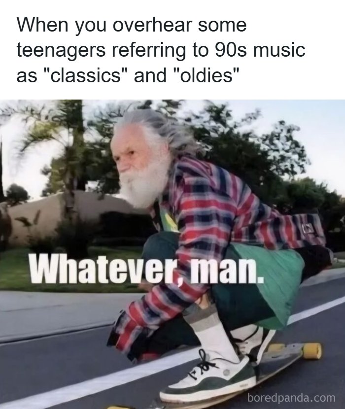 Older man skateboarding captioned about 90s music as classics in random memes