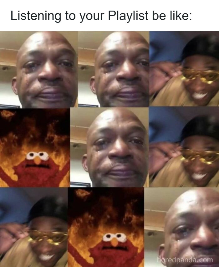 Meme showing emotional reactions to listening to a playlist with crying and happy faces