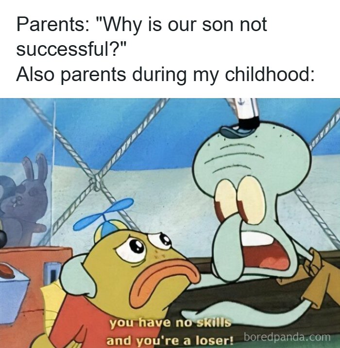 Meme about parents ignoring childhood verbal a***e and wondering about success