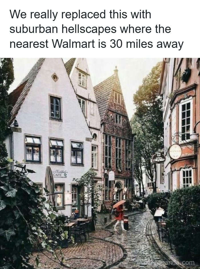 Contrast of charming European street with old buildings and text about suburban hellscapes far from Walmart