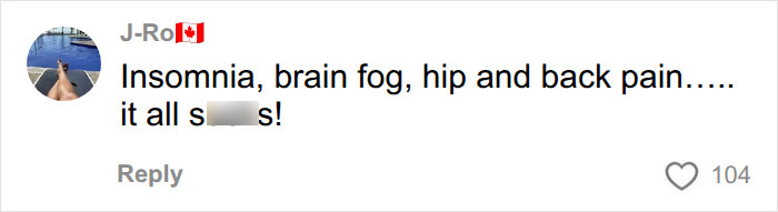 Comment listing insomnia, brain fog, hip and back pain symptoms Comment listing insomnia, brain fog, hip and back pain symptoms