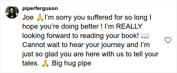 A social media comment from piperferguson offering support to Joe Manganiello regarding his mystery illness.