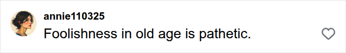A social media comment from annie110325 reads: Foolishness in old age is pathetic. This relates to Madonna's wardrobe malfunction.