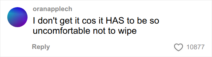 Comment confused about uncomfortable detail not being wiped by boyfriend Comment confused about uncomfortable detail not being wiped by boyfriend