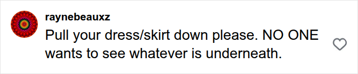 A social media comment from raynebeauxz reads: Pull your dress/skirt down please. NO ONE wants to see whatever is underneath. This relates to Madonna's wardrobe malfunction.