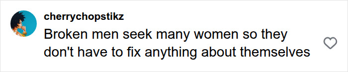 Comment about broken men seeking multiple women to avoid self-improvement