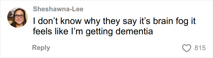 Comment about brain fog feeling like dementia in postmenopausal women Comment about brain fog feeling like dementia in postmenopausal women