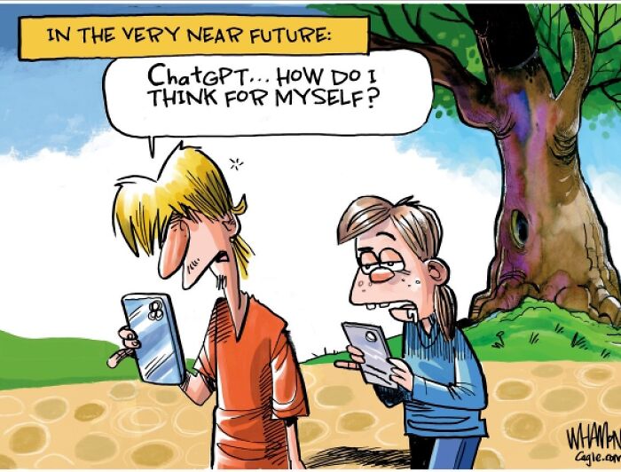 Dave Whamond comic showing two people asking ChatGPT how to think for themselves, capturing human nature and modern technology.