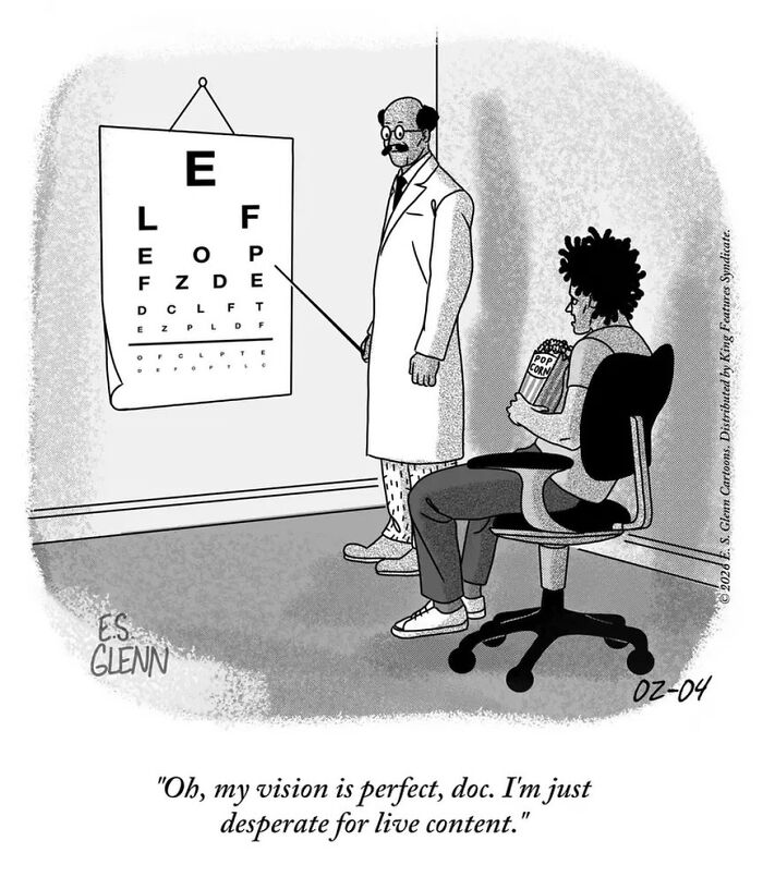Funny single-panel comics by E.S. Glenn: A man with popcorn at an eye exam, humorously commenting on modern life.