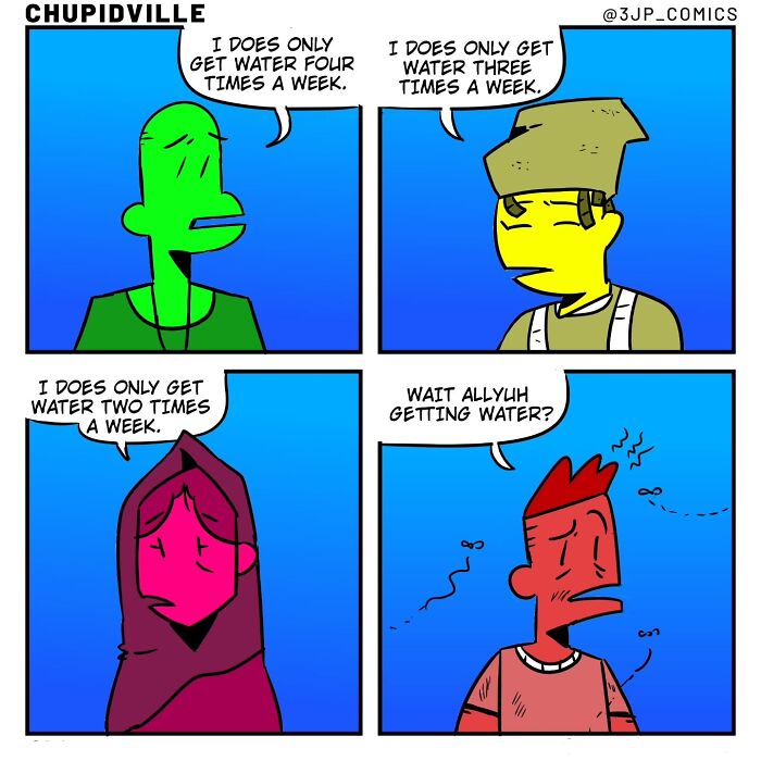 Funny comics capturing everyday moments with people discussing how many times a week they get water, with one character asking if others are getting water at all.