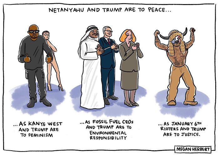 A funny comic illustrating political satire with figures like Netanyahu, Trump, Kanye West, and a January 6th rioter.