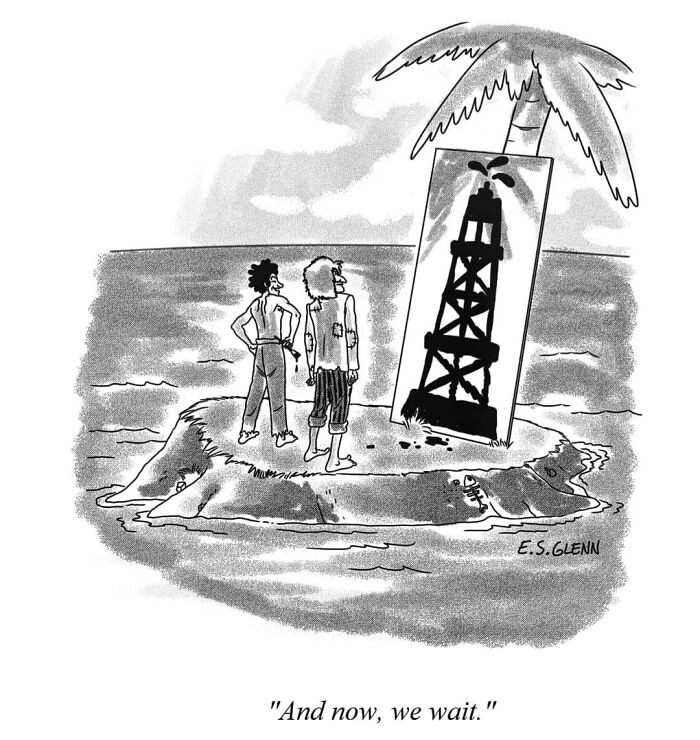 Funny single-panel comics by E.S. Glenn: Two people on a desert island with an oil rig painted on a board.