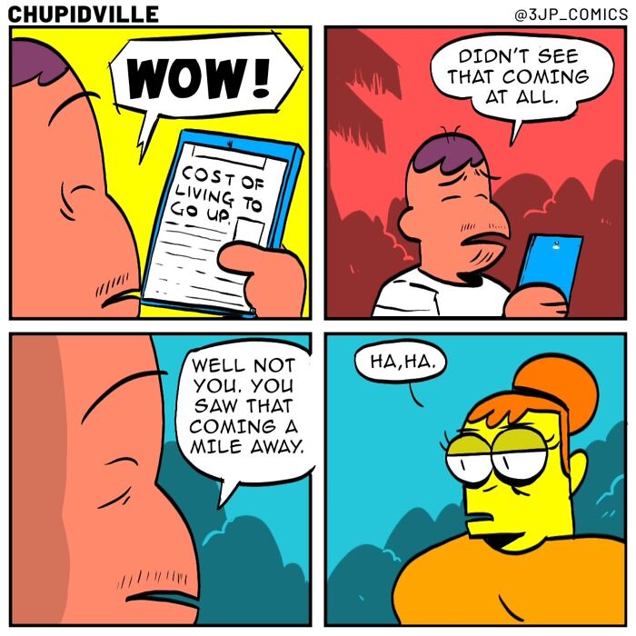 Funny comics capturing everyday moments with a character reacting to the cost of living going up, while another person states they saw it coming.