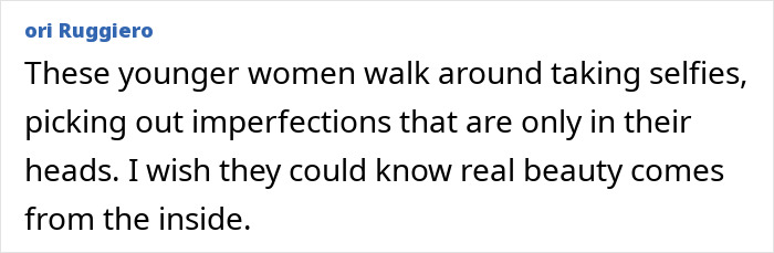 Comment on younger women focusing on imperfections vs real beauty inside Comment on younger women focusing on imperfections vs real beauty inside
