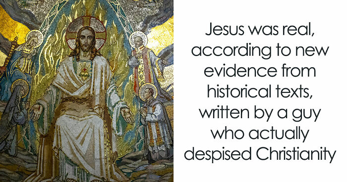 Ancient Roman Writings Have Given Historians The Strongest Evidence That Jesus Was A Real Person