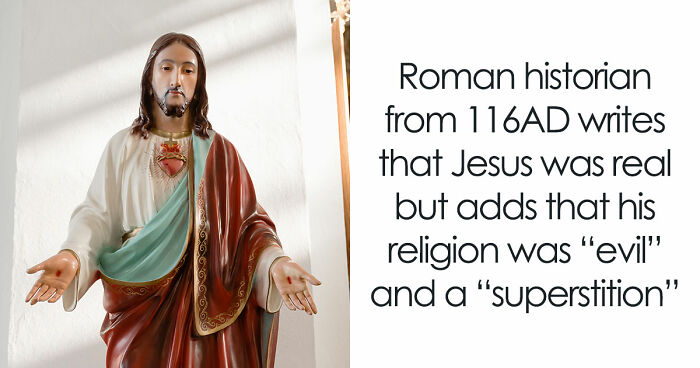 Ancient Roman Writings Have Given Historians The Strongest Evidence That Jesus Was A Real Person