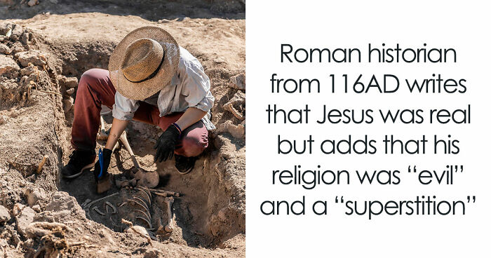 Ancient Roman Writings Have Given Historians The Strongest Evidence That Jesus Was A Real Person