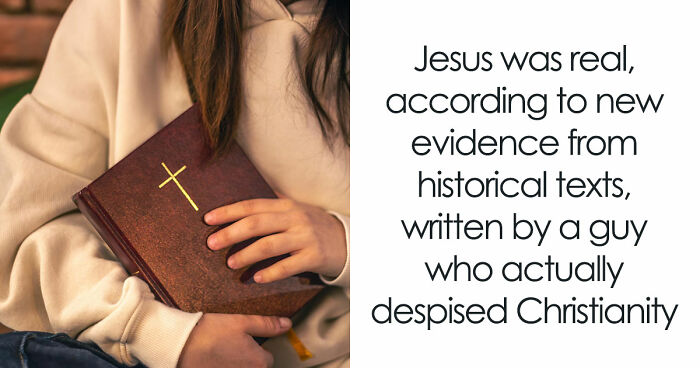 Ancient Roman Writings Have Given Historians The Strongest Evidence That Jesus Was A Real Person