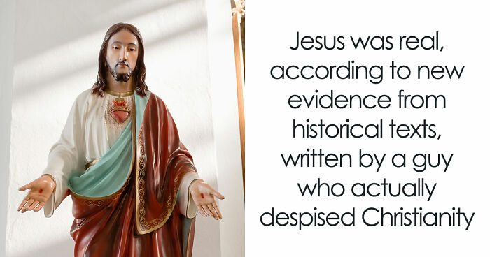 Ancient Roman Writings Have Given Historians The Strongest Evidence That Jesus Was A Real Person