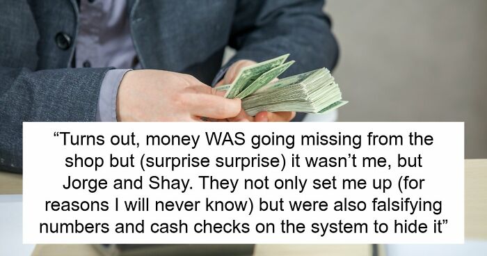 Guy Unjustly Fired For Stealing $361, Gets Revenge By Exposing Thieves And Taking Down Company
