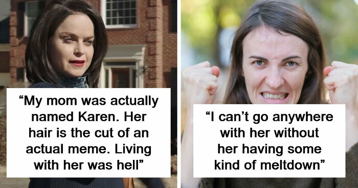 35 People Raised By Karens Share The Most Ridiculous Things Their Parents Ever Did