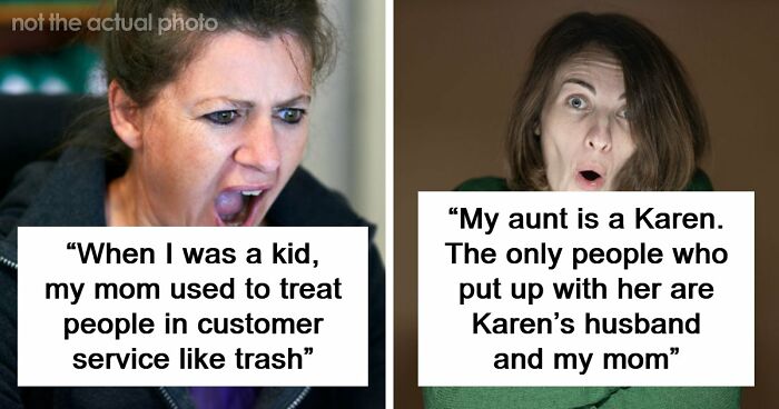 35 People Raised By Karens Share The Most Ridiculous Things Their Parents Ever Did