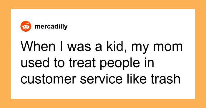 35 People Raised By Karens Share The Most Ridiculous Things Their Parents Ever Did