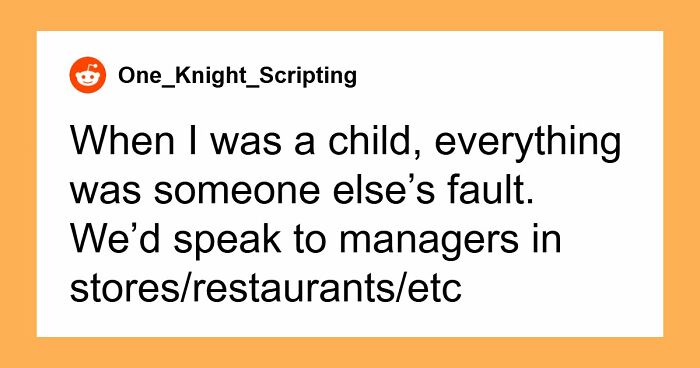 35 People Raised By Karens Share The Most Ridiculous Things Their Parents Ever Did
