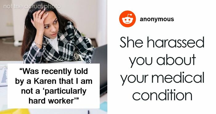 Ableist Karen Starts Lecturing Coworker Out Of Nowhere For Doing Only What’s Expected From Them