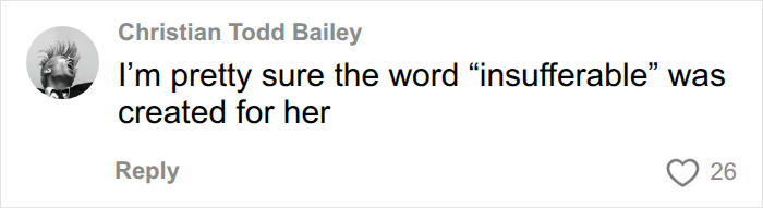 A social media comment from Christian Todd Bailey, stating 'I'm pretty sure the word "insufferable" was created for her' in Kristen Stewart's interaction.