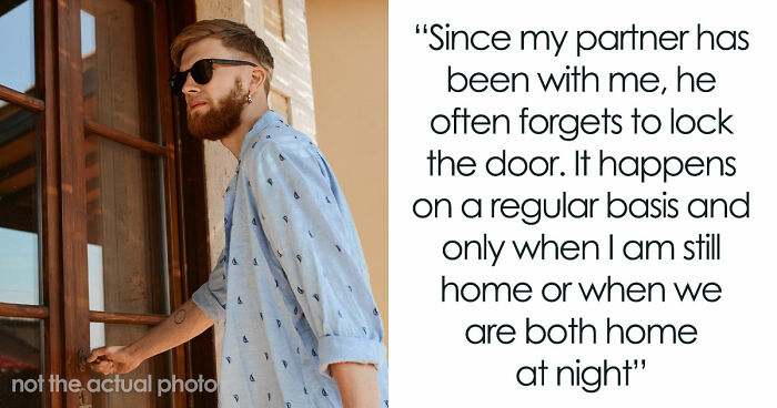 “Lesson Learned”: BF Keeps Forgetting To Lock Home Door, GF Proved Right After Shocking Break In